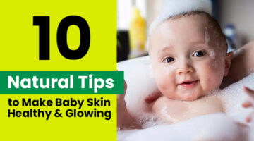 10 Natural tips for baby skin, baby massage oil for fairness, how to make baby skin fair naturally, best baby soap for fairness
