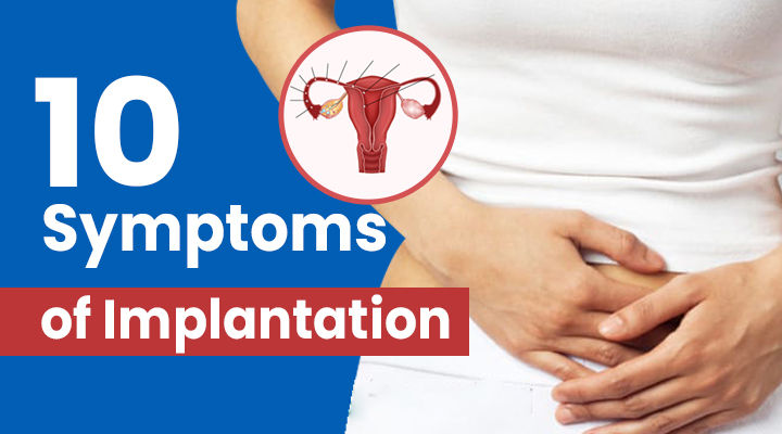 Symptoms of Implantation, Light bleeding, Cramps, Headache, Tender Breasts as Implantation, food craving, mood swings