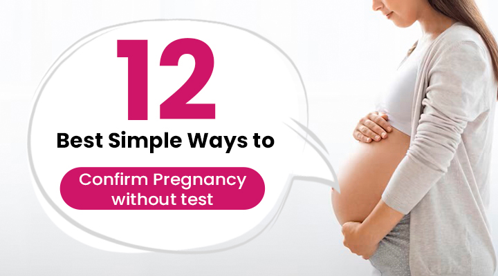 Simple ways to confirm pregnancy, How to check pregnancy at home, Pregnancy test without kit, Ghar par hi pregnancy kaise check kare