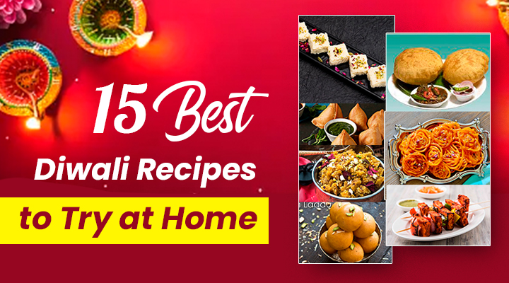 Diwali Recipes to Try at Home, Best diwali recipes